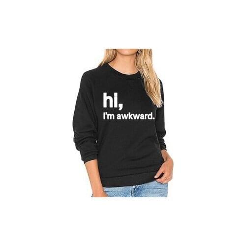 Woman Black Letter Sweatshirts Streetwear Clothes Hi I'm Awkward Autumn Long Sleeve Tops Pullover Hoodies