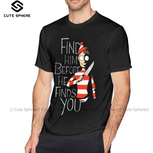 Wally T Shirt Find Him Before He Finds You T-Shirt Plus size Print Tee Shirt Beach Male Short Sleeve Tshirt
