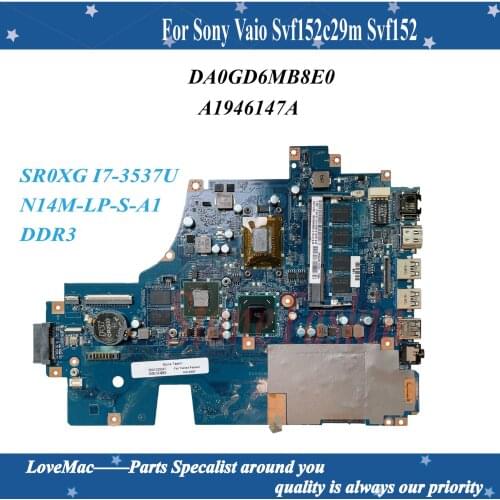 Hight quality MB A1946147A for Sony Vaio Svf15A SVF15A Laptop MB DA0GD6MB8E0 SR0XG I7-3537U N14M-LP-S-A1 DDR3 100% Tested