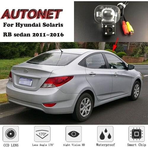 AUTONET Backup Rear View camera For Hyundai Solaris RB sedan 2011 2012 2013 2014 2015 2016 Night Vision/license plate camera