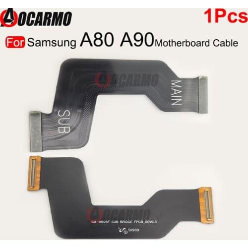 Main Board Motherboard Connector Flex Cable For Samsung Galaxy A80 A90 A805 A905 A805F A905F Replacement Parts