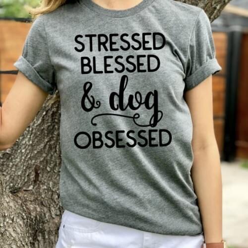 Stressed Blessed and Dog Obsessed Short Sleeve T-Shirt Unisex Casual Dog Lover Printed Tee Blessed Dog Tumblr letter t shirts