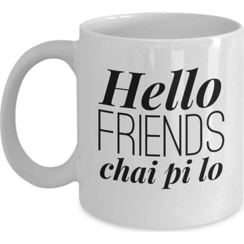 Hello Friends Chai Pi Lo Funny Sarcasm Pun 11 OZ White Coffee Mugs