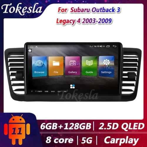 Tokesla Car Radio For Subaru Outback 3 Legacy 4 Android 11 Audio Central Multimedi Dvd Player GPS Navigation Bluetooth 2003-2009
