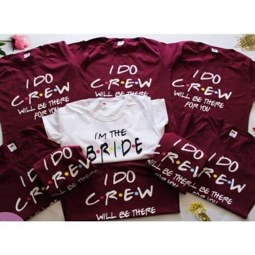 Personalize I DO Crew Bridal party FRIENDS bachelorette shirts, Bridesmaid party shirts, Bach party shirts Bridal Shower Gifts