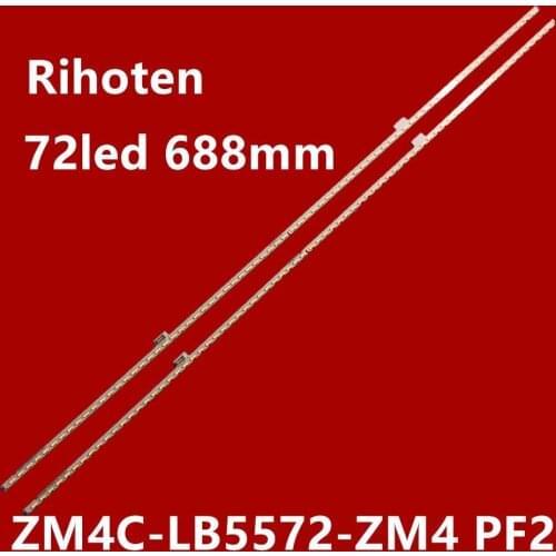 LED Backlight strip ZM4C-LB5572-ZM4 LB5572-PF2 For TCL L55E5700A-UD D55A561U D55A571U LE556700A-UD screen LVU550SE4L 72led 688M