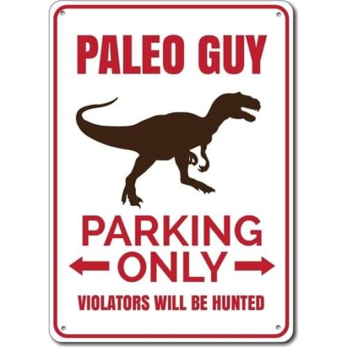 Paleo Guy Parking Sign Metal Tin Sign Metal Sign,Paleo Gift, Paleo Sign, Paleo Decor, Dinosaur Sign, Dino Lover Gift