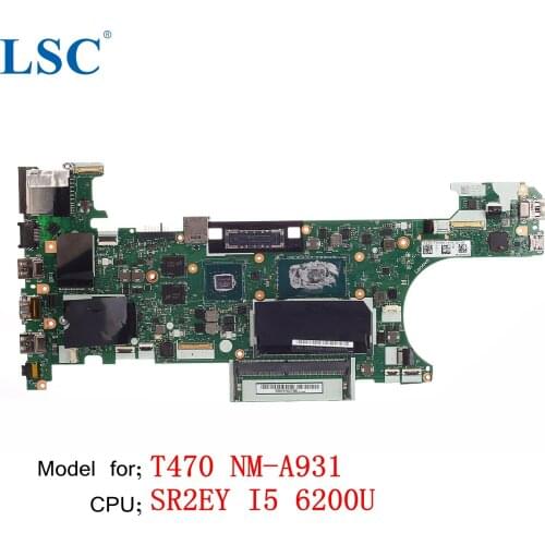 For Lenovo ThinkPad T470 Laptop Motherboard NM-A931 FRU;01HW553 01HW554 CPU;I5 6200U