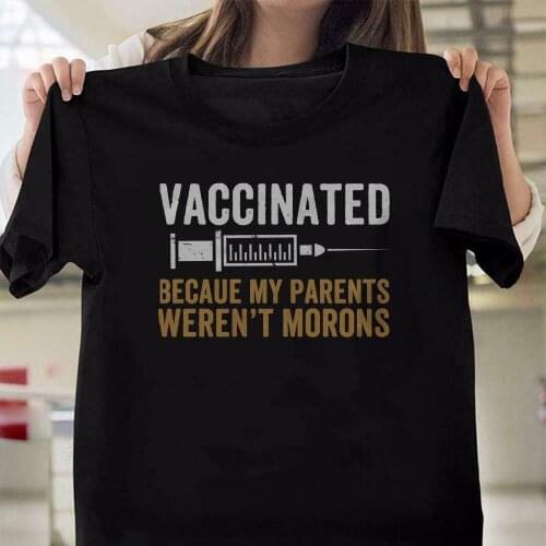 My Parents Weren't Morons. Funny Vaccinated Vaccine Advocates T-Shirt. Summer Cotton O-Neck Short Sleeve Mens T Shirt New S-3XL