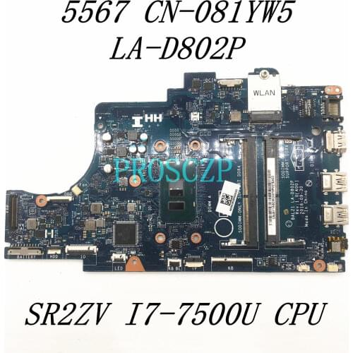 For Dell 15 5567 5767 BAL21 LA-D802P Laptop motherboard With SR2ZV I7-7500U CPU CN-081YW5 081YW5 81YW5 100%Full Working well