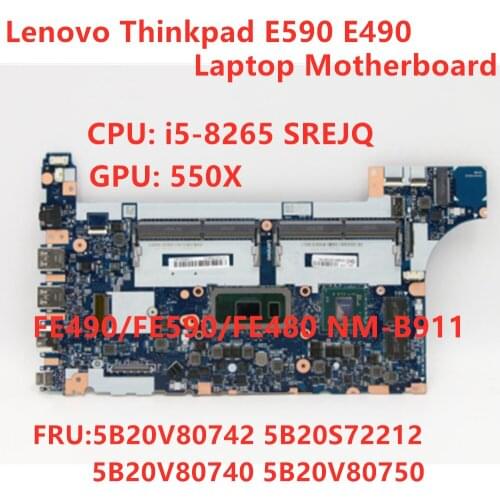 Lenovo ThinkPad E490 E590 Laptop Independent Graphics Card Motherboard CPU i5-8265U NM-B911 FRU 5B20V80742 5B20S72212 5B20V80740