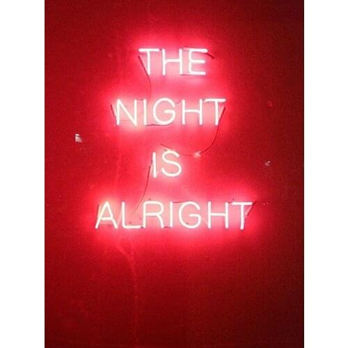 Neon Sign For the night is alright home Commercial Beer Lamps resterant light Professional Neon Signs For Bar Pet Shop Sign beer