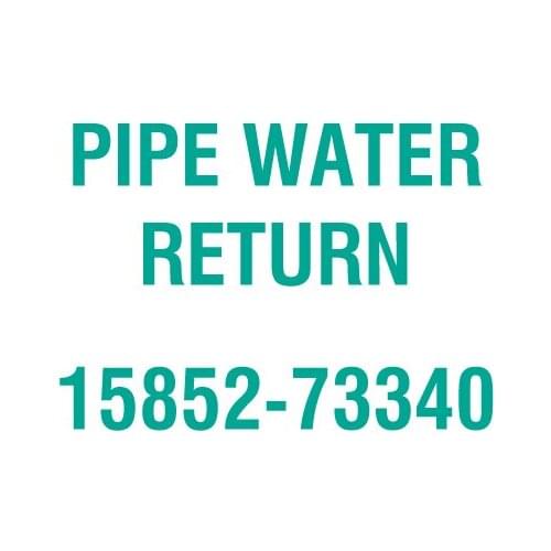 For Kubota 15852-73340 PIPE WATER RETURN