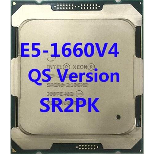 E5-1660V4 QS Verasion SR2PK Intel Xeon CPU Processor 3.20ghz 8-Core 20m 3TPD 140W FCLGA2011-3 For X99 Motherboard