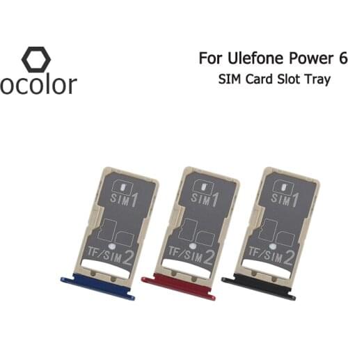 Ocolor For Ulefone Power 6 SIM Card Slot Tray Assembly Repair Parts For Ulefone Power 6 SIM Card Tray Phone Accessories In Stock