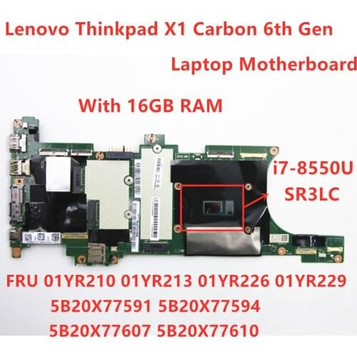 Lenovo Thinkpad X1 Carbon 6th Gen laptop motherboard CPU:i7-8550U RAM 16GB NM-B481 FRU 01YR210 01YR213 01YR226 01YR229