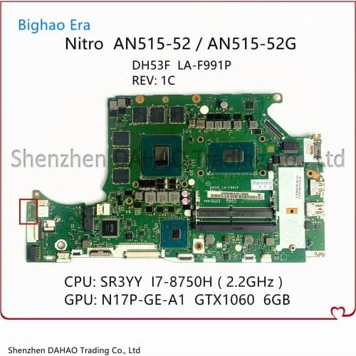 For Acer Nitro AN515-52 AN515-52G Laptop Motherboard DH53F LA-F991P Mainboard With i7-8750H GTX1060 6GB-GPU NBQ3X11001 100% Work