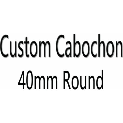 Reidgaller Custom Cabochon 40mm round please provide digital files
