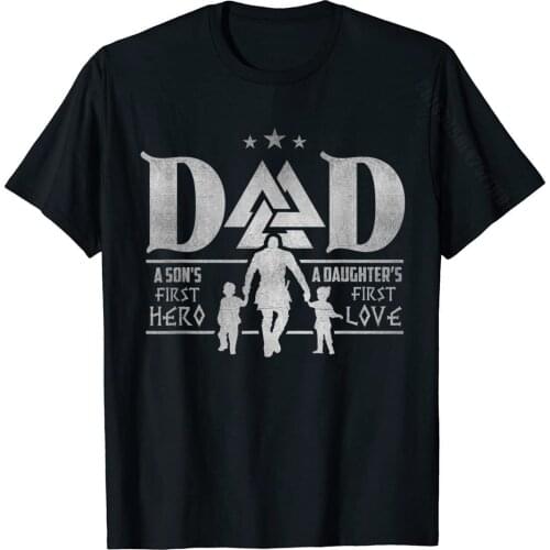 Viking Shirt: Dad A Sons First Hero A Daughters First Love Slim Fit Tees For Men Hot Sale Cotton Top T-Shirts Design