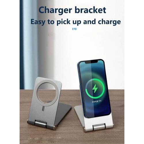 Foldable Desktop Phone Stand Magsafe Wireless Charger Stand For iPhone 12 Pro Phone Holder Wireless Charger For iPhone 12 Mini