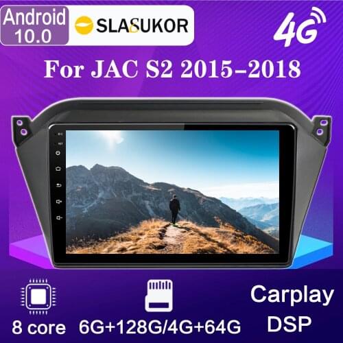 For JAC S2 2015-2018 9" Car Radio Stereo Multimedia Android 10 Car DVD Player GPS Navigation Car Accessory With 6G+128G 4G+WIFI