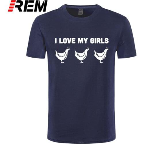 REM tee New I Love My Girls Funny Chicken Farmer T Shirt Men Short Sleeves Hip Hop Oversized O-Neck Cotton T Shirts