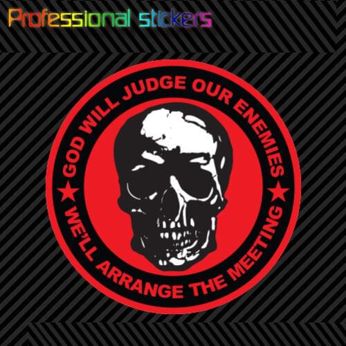 God Will Judge Our Enemies We'll Arrange The Meeting Sticker Die Cut Decal #2 Stickers for Motos, Cars, Laptops, Phone