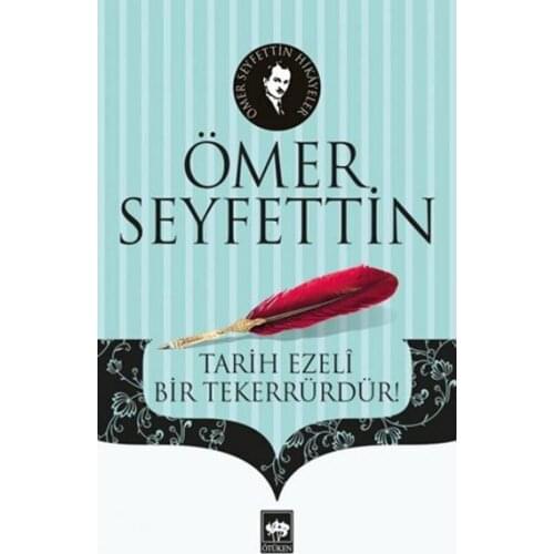 History Of Arch Tekerrürdür Ömer Seyfettin Ötüken Neşriyat Novel Sequence (TURKISH)