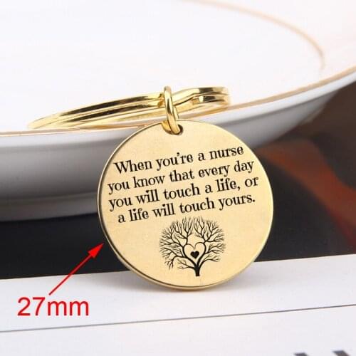 Nurse Holiday Gift Keychain Custom:When You're A Nurse You Know That Every Day You Will Touch A Life,Or A Life Will Touch Yours