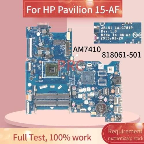 813969-501 818061-501 818061-601 For HP Pavilion 15-AF A8-7410 Laptop Motherboard ABL51 LA-C781P AM7410 DDR3 Notebook Mainboard