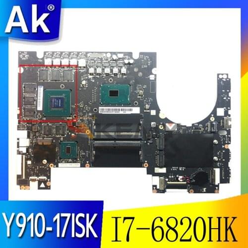 Akemy DY720 NM-B151 For Lenovo Y910-17ISK Notebook Motherboard CPU I7 6820HK GTX1070 8GB GPU DDR4 100% Test Work