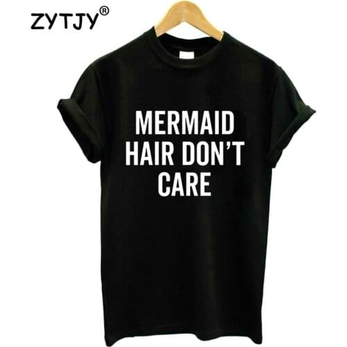 Mermaid Hair Don't Care Letters Print Women T shirt Cotton Casual Funny Shirt For Lady Top Tee Tumblr Hipster Drop Ship NEW-94