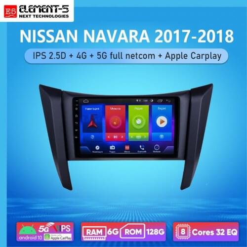 ELEMENT-5 10" 6G+128G Android 10 4G 5G WIFI RDS DSP Car Radio For NISSAN NAVARA 2017-2018, Navigation GPS HiFi