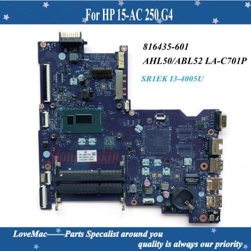High quality 816435-601 For HP 15-AC 250 G4 Laptop Motherboard AHL50/ABL52 LA-C701P SR1EK I3-4005U 100% tested