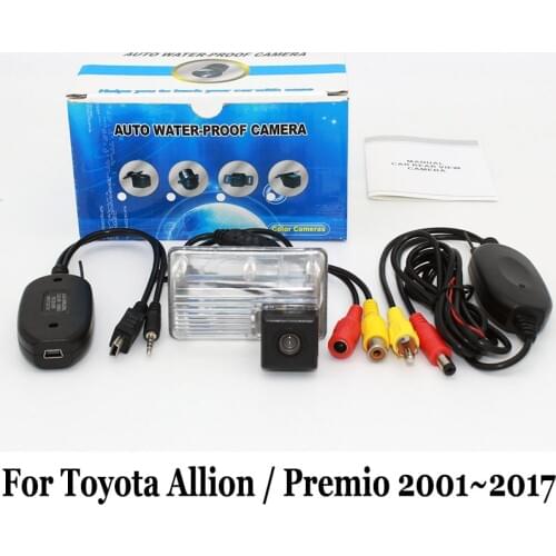 For Toyota Allion / Premio 2001~2017 / RCA AUX Wire Or Wireless Auto Rear View Camera / HD CCD Night Vision Car Parking Camera