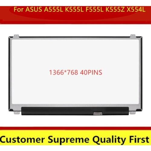 15.6'' Slim led screen For ASUS A555L K555L F555L K555Z X554L 1366*768 40pin