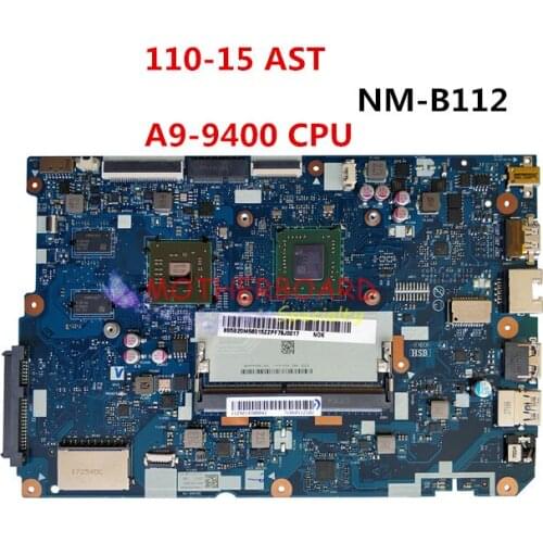 For Lenovo 110-15 AST laptop motherboard SWG CPU:A9-9400 DDR4 GPU:AMD 2GB FRU 5B20M56015 TYPE:80TR CG512 NM-B112