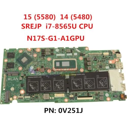 FOR Dell OEM Inspiron 15 (5580) 14 (5480) Laptop Motherboard PN 0V251J CPU SREJP i7-8565U N17S-G1-A1GPU V251J