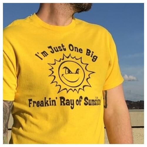 HAHAYULE-JBH I'm Just One Big Freakin Ray of Sunshine Funny Letter Printed T Shirt Man Women Short Sleeve Cotton Tee Tops