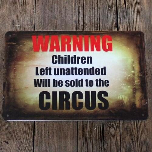 Metal Tin Sign 20*30 cm warning children left unattended sticker Decor Bar Pub Home Vintage Retro Poster comic sticker