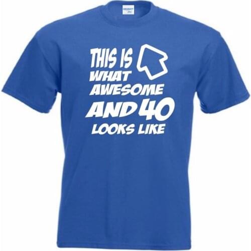 Fashion brand clothing mens T-shirts 40th birthday T shirt What is this 40 and awesome look like funny gift Tee Shirt