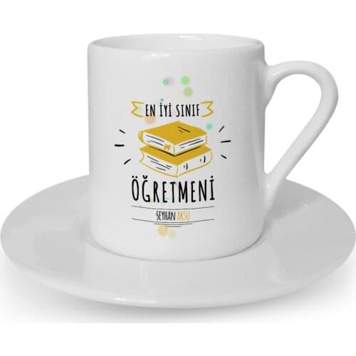 Personalized Best Class Teacher Turkish coffee Cup-6