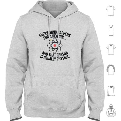 Always Physics hoodies Pun Chemistry Engineer Engineering Particle Science Geek Funny