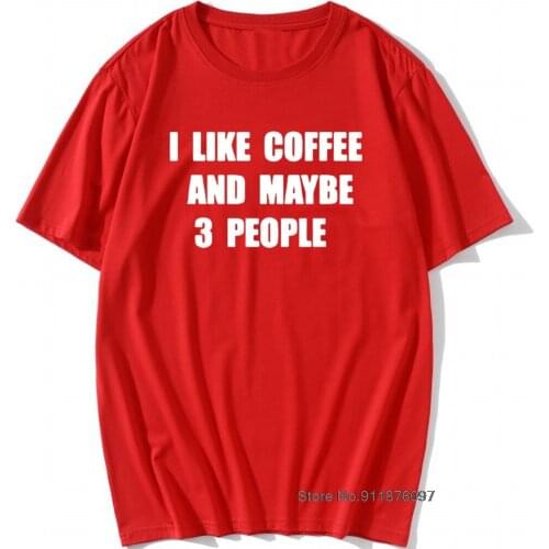 Funny Summer I Like Coffee And Maybe 3 People T-Shirt Mens Short Sleeves Vintage Printed T Shirts Plus Size Top Tees Retro
