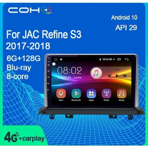 COHO For JAC Refine S3 2017-2018 Car Multimedia Player Radio Coche Gps Navigation Android 10.0 Octa Core 6+128G