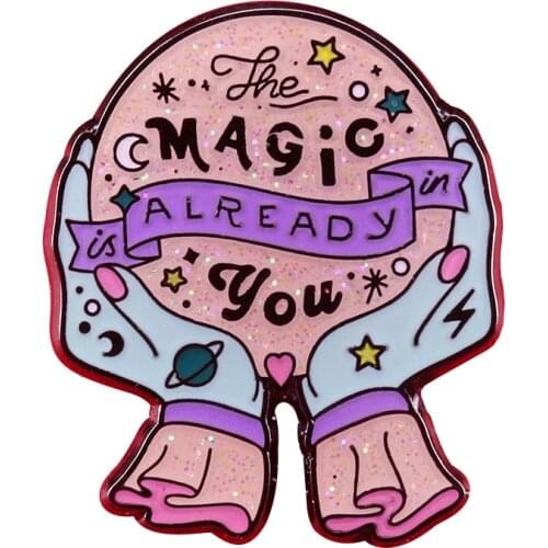 Magic is already in you enamel pin glitter crystal ball brooch witchcraft confidence gifts