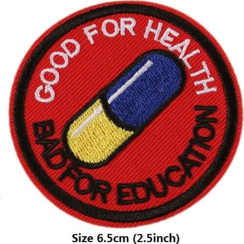 Good For Health Bad For Education Embroidered Iron Sew On Patch Badge Applique Emblem DIY Patches for Clothing Parches Ropa