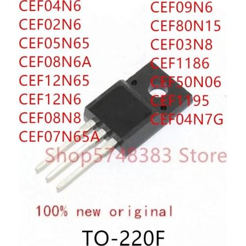 10PCS CEF04N6 CEF02N6 CEF05N65 CEF08N6A CEF12N65 CEF12N6 CEF08N8 CEF07N65A CEF09N6 CEF80N15 CEF03N8 CEF1186 CEF50N06 CEF1195