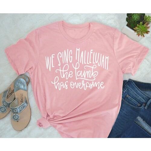 We Sing Hallelujah Shirt Christian women fashion camiseta rosa feminina pretty tees cotton causal faith Jesus blessed t-shirt