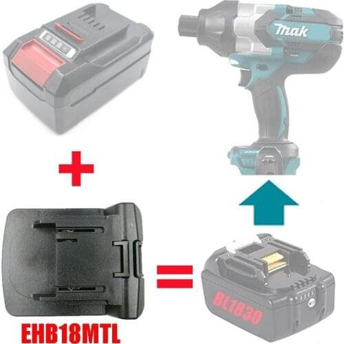 EHB18MTL Electric Power Tool Adapter Converter use Einhell 18V Li-ion Battery on Makita Lithium Machine Replace BL1830 BL1815